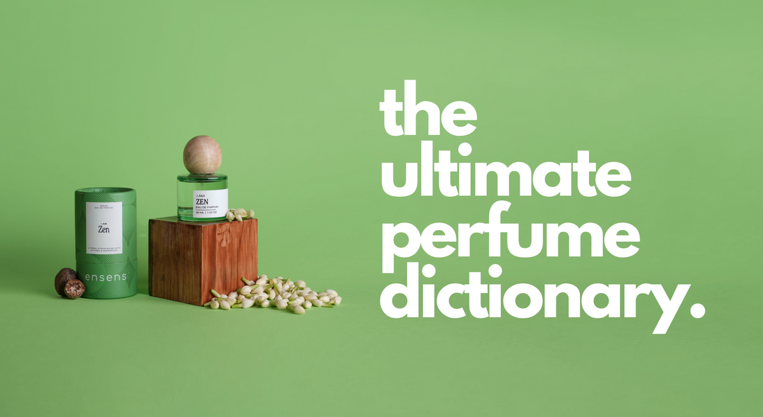 The Ultimate Perfume Dictionary